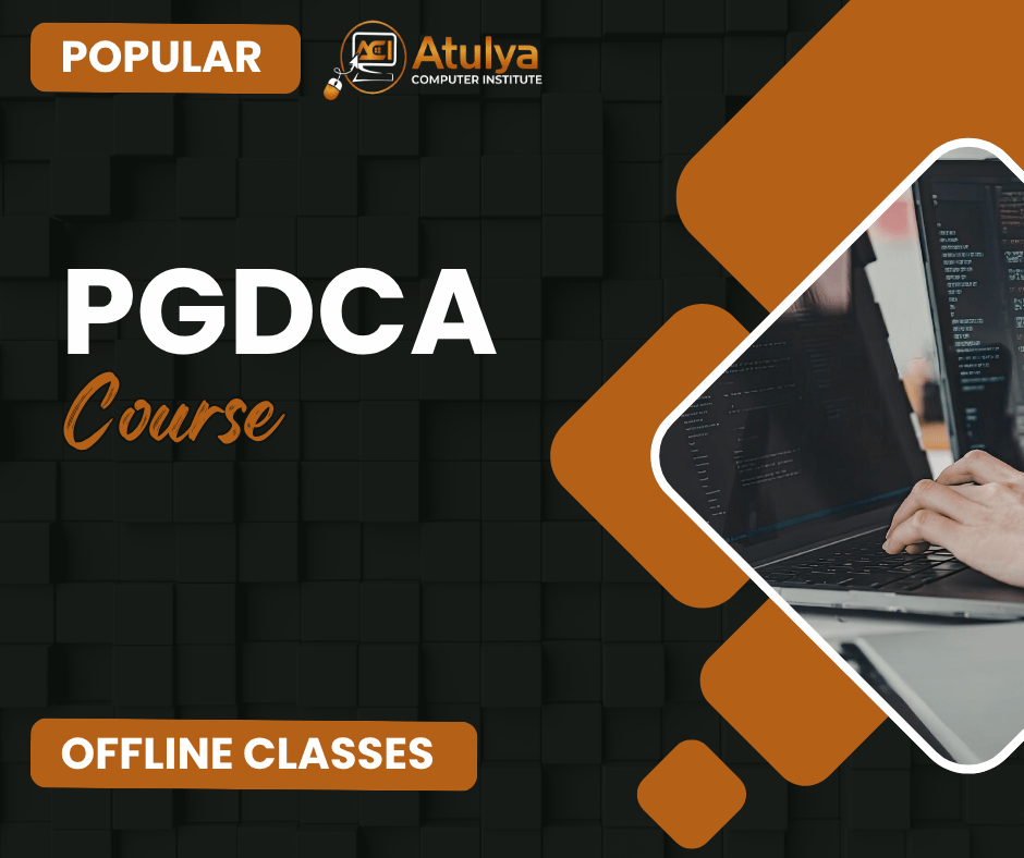 Best PGDCA Offline Training Institute in Bihar - Atulya Computer Classes
